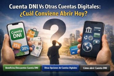 Cuenta DNI Vs Otras Cuentas Digitales: ¿Cuál Conviene Abrir Hoy?.