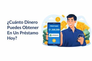 Préstamo Personal: ¿Cuánto Dinero Puedes Obtener?